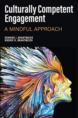 Culturally Competent Engagement: A Mindful Approach - 9781648021749