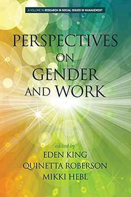 Perspectives on Gender and Work (Research in Social Issues in Management) - 9781648022449