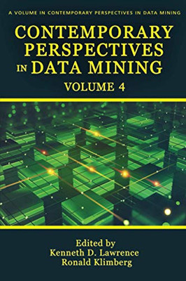 Contemporary Perspectives in Data Mining: Volume 4 - 9781648021435