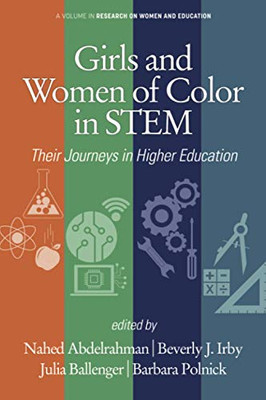 Girls and Women of Color In STEM: Their Journeys in Higher Education (Research on Women and Education) - 9781648020919