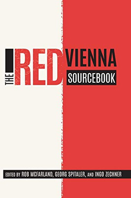 The Red Vienna Sourcebook (Studies in German Literature Linguistics and Culture) - 9781571133557