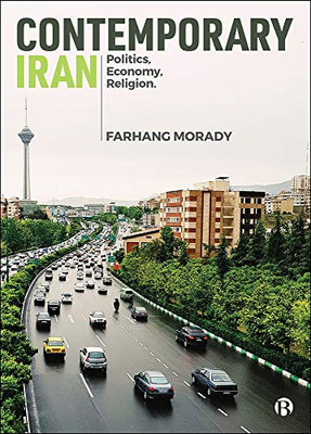Contemporary Iran: Politics, Economy, Religion - 9781529209556