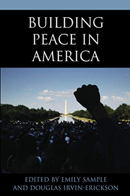 Building Peace in America (Peace and Security in the 21st Century) - 9781538143803