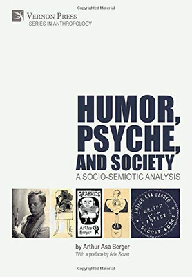 Humor, Psyche, and Society: A Socio-Semiotic Analysis (Anthropology) - 9781622738083