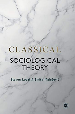 Classical Sociological Theory - 9781529725728