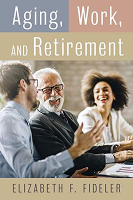 Aging, Work, and Retirement - 9781538139615