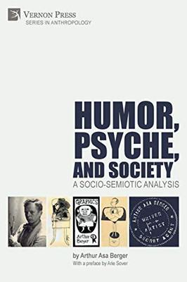 Humor, Psyche, and Society: A Socio-Semiotic Analysis (Anthropology) - 9781648890963
