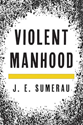 Violent Manhood - 9781538136492