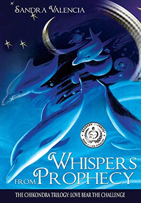 Whispers from Prophecy: Love Bear the Challenge (2) (The Chikondra Trilogy) - 9781633373655