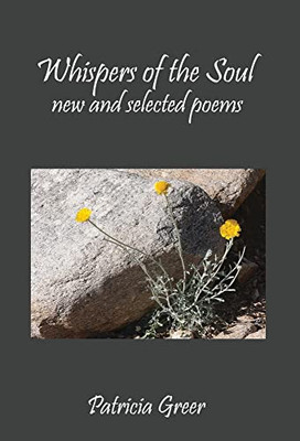 Whispers of the Soul: New and Selected Poems - 9781630519933