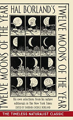 Hal Borland's: Twelve Moons of the Year - 9781635619010