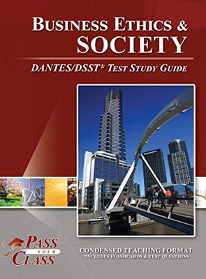 Business Ethics and Society DANTES/DSST Test Study Guide - 9781614337300