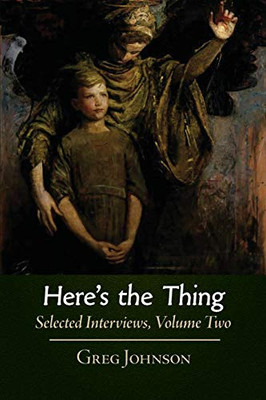 Here's the Thing: Selected Interviews, Volume 2 - 9781642641608