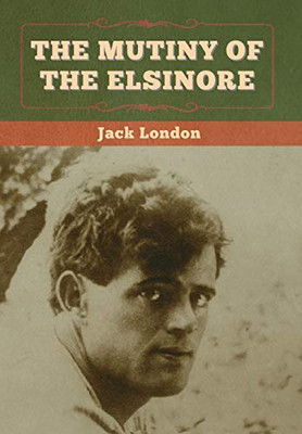 The Mutiny of the Elsinore - 9781647994518