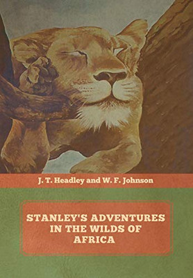 Stanley's Adventures in the Wilds of Africa - 9781644393765