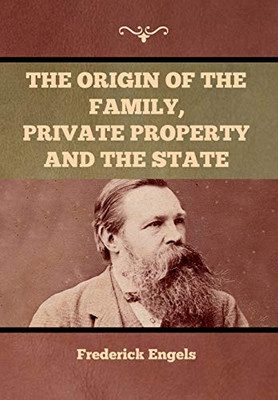 The Origin of the Family, Private Property and the State - 9781636371337