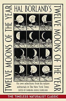 Hal Borland's: Twelve Moons of the Year - 9781635619003