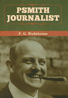 Psmith, Journalist - 9781647992798