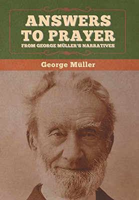 Answers to Prayer, from George M?ller's Narratives - 9781647995713