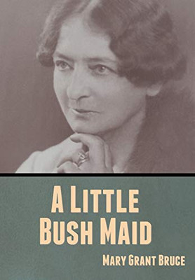 A Little Bush Maid - 9781636370217