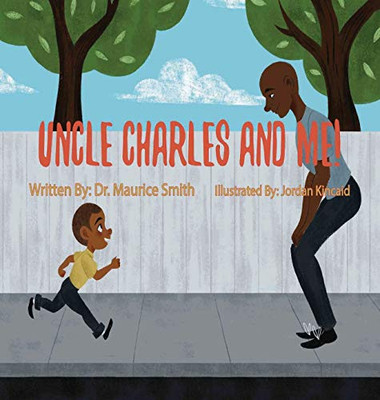 Uncle Charles and Me! - 9781645508359