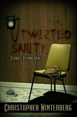 Twisted Sanity: Stories Beyond Reality