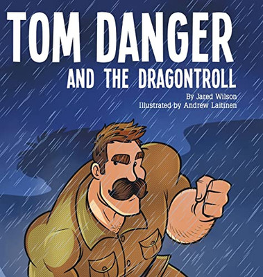 Tom Danger and the Dragontroll - 9781632964731