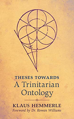 Theses Towards A Trinitarian Ontology - 9781621386490