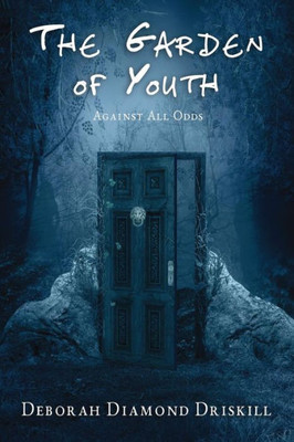 The Garden of Youth: Against All Odds