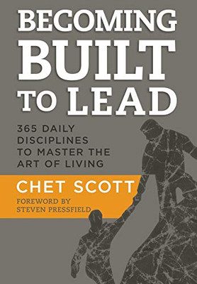 Becoming Built to Lead: 365 Daily Disciplines to Master the Art of Living - 9781636800103