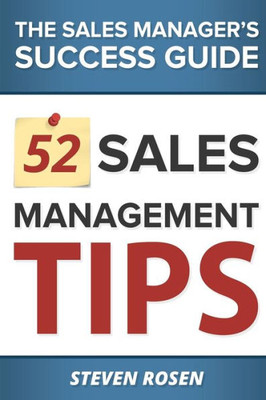 52 Sales Management Tips: The Sales Managers' Success Guide
