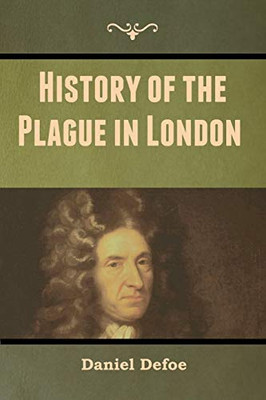History of the Plague in London - 9781647999353