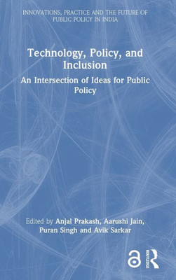 Technology, Policy, and Inclusion: An Intersection of Ideas for Public Policy