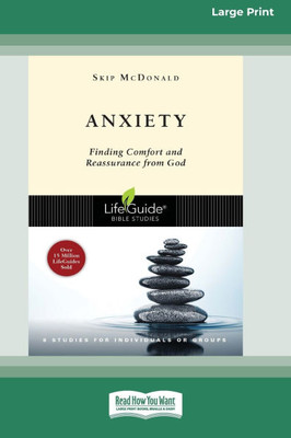 Anxiety: Finding Comfort and Reassurance from God (16pt Large Print Format) Large Print