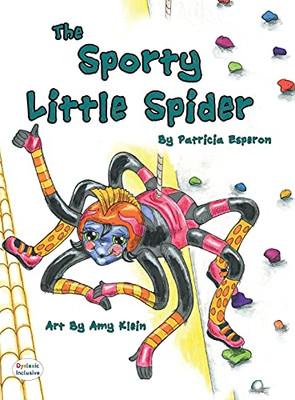 The Sporty Little Spider (Dyslexic Inclusive) - 9781643720791