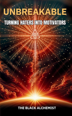 Unbreakable: Turning Haters Into Motivators