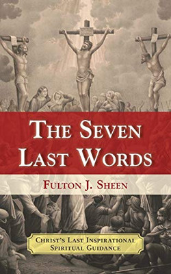 The Seven Last Words - 9781635618938