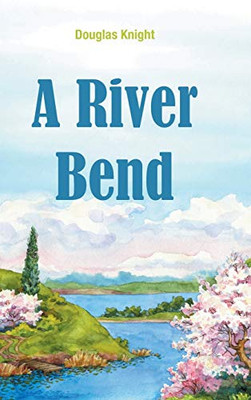 A River Bend - 9781647533656