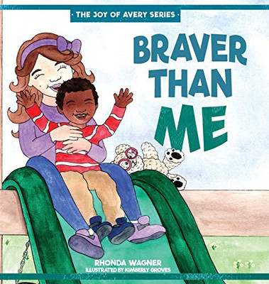 Braver Than Me (The Joy of Avery Series) - 9781632964090