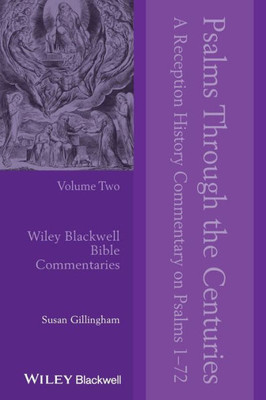 Psalms Through the Centuries, Volume 2: A Reception History Commentary on Psalms 1 - 72