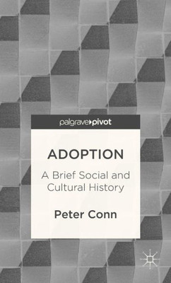 Adoption: A Brief Social and Cultural History