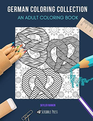 GERMAN COLORING COLLECTION: AN ADULT COLORING BOOK: Berlin, Frankfurt, Hamburg, Germany & Beer - 5 Coloring Books In 1