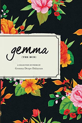 gemma THE BUD: A Collection of Poems - 9781649340559
