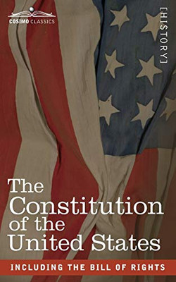 The Constitution of the United States: including the Bill of Rights - 9781646790067