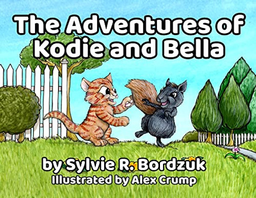 The Adventures of Kodie and Bella - 9781637771648