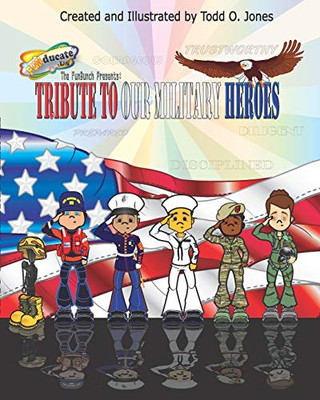 The FUNBunch Presents: TRIBUTE TO OUR MILITARY HEROES