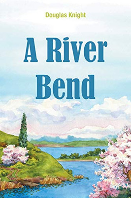 A River Bend - 9781647533632