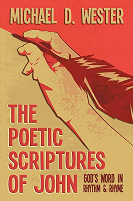 The Poetic Scriptures of John - 9781641336253