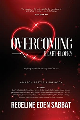 Overcoming Heart Blocks: Inspiring Stories for Healing from Trauma - 9781637921869