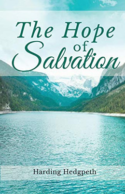 THE HOPE OF SALVATION - 9781646400812